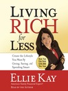 Living Rich for Less (MP3): Create the Lifestyle You Want by Giving, Saving, and Spending Smart